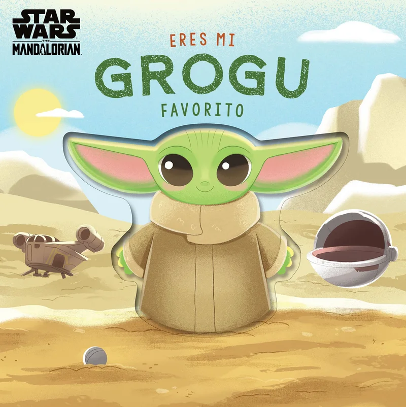 Eres mi Grogu favorito. Libro de cartón con troqueles