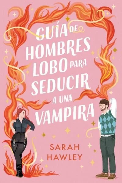 Guía de hombres lobo para seducir a una vampira