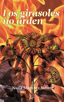 Los girasoles no arden