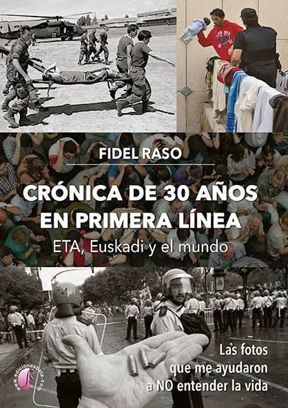 Crónica de 30 años en primera línea: Eta, Euskadi y el mundo