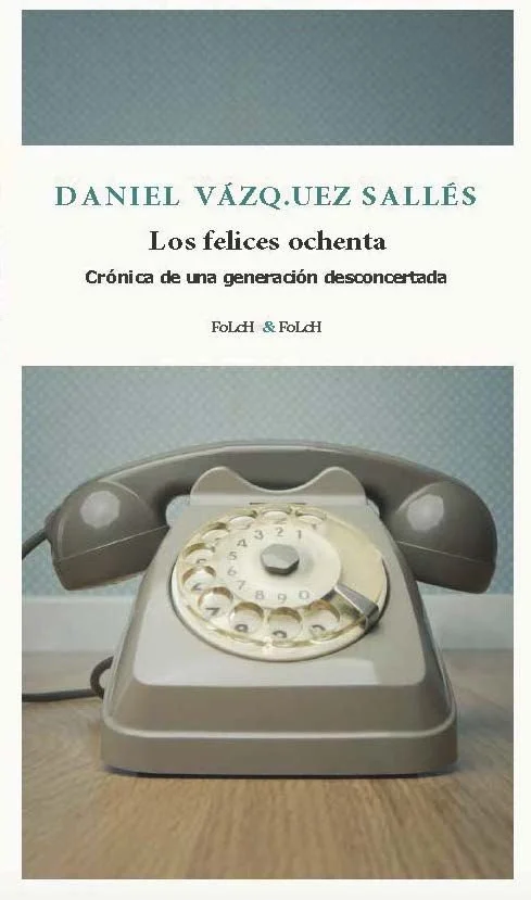 Los felices ochenta