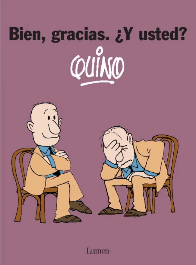Bien, gracias. ¿y usted?