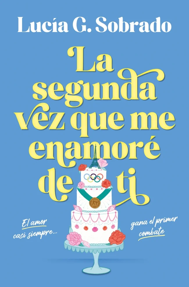 La segunda vez que me enamoré de ti
