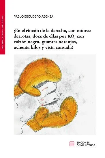 ¡En el rincón de la derecha, con catorce derrotas, doce de ellas por Ko, con calzón negro, guantes naranjas, ochenta kilos y vista cansada!