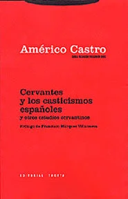 Cervantes y los casticismos españoles y otros estudios cervantinos