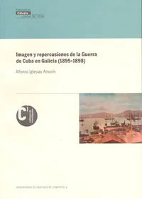 VC/1-Imagen y repercusiones de la guerra de Cuba en Galicia (1895-1898)