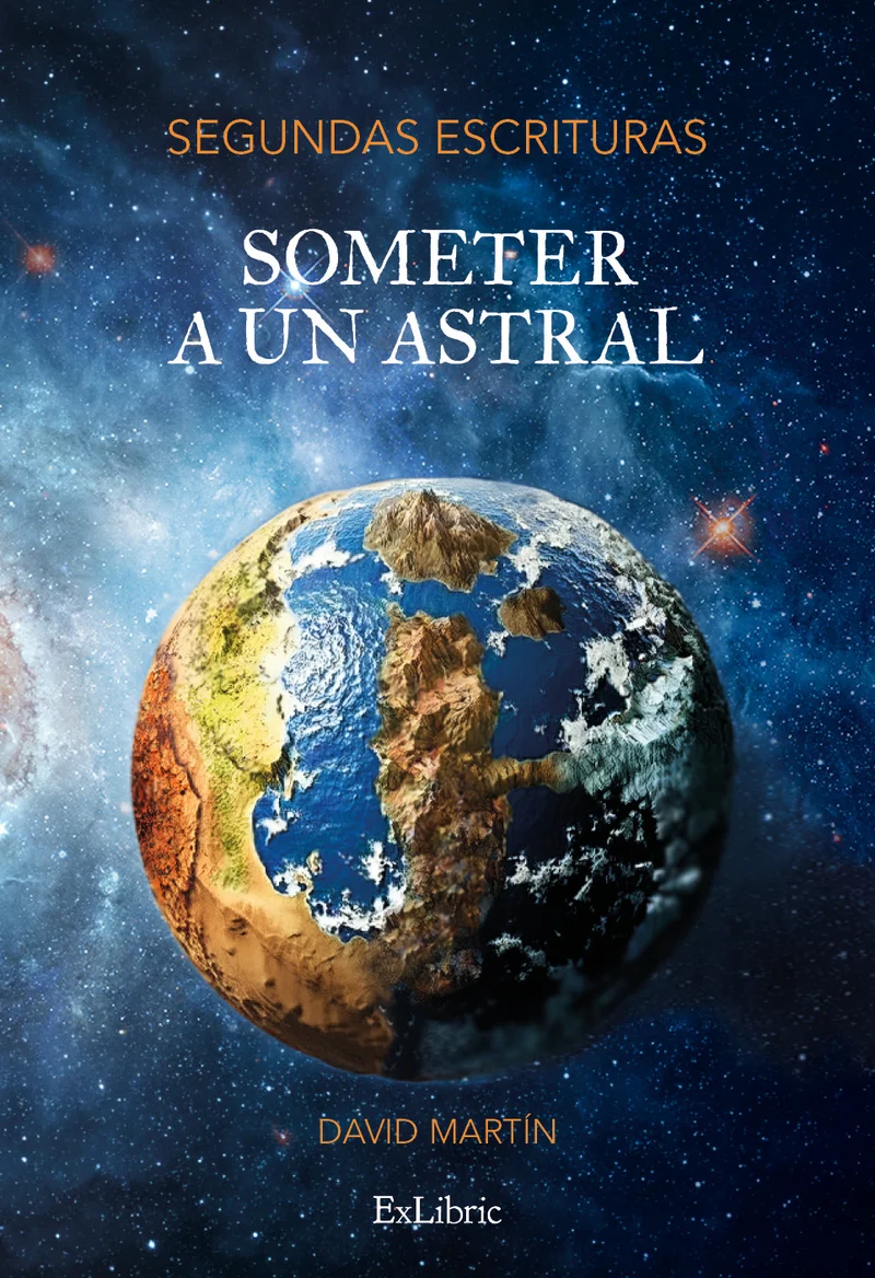 Segundas Escrituras (Someter a un astral). Escrituras Finales (Recreación)